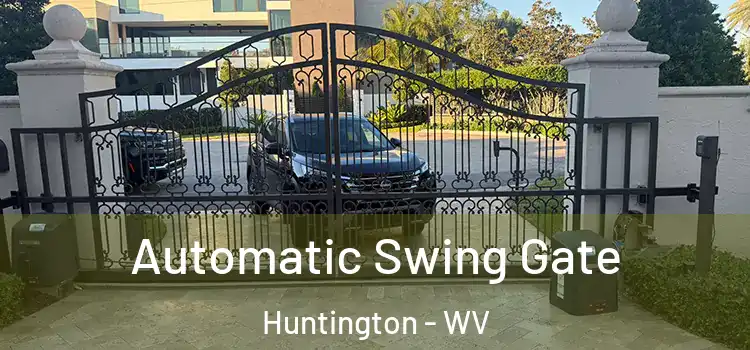  Automatic Swing Gate Huntington - WV