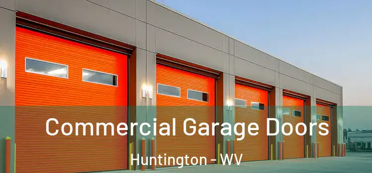  Commercial Garage Doors Huntington - WV
