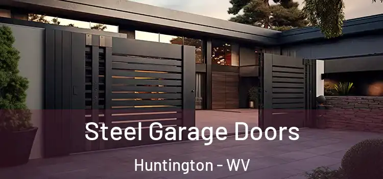  Steel Garage Doors Huntington - WV